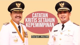 Catatan Kritis Setahun Kepemimpinan Gus Ipul – Mas Adi