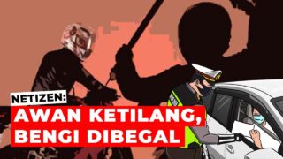 Netizen: Awan Ketilang, Bengi Dibegal