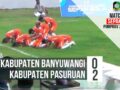 Highlight Sepak Bola Putra – Kabupaten Banyuwangi VS Kabupaten Pasuruan | PORPROV – VII JATIM 2022