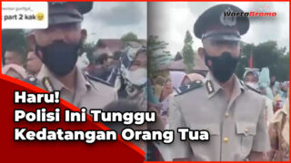 Momen Haru Polisi Tunggu Kedatangan Orang Tua