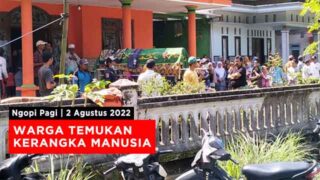 Suami Kades Jadi Maling Motor Sampai Warga Temukan Kerangka Manusia | Ngopi Pagi 2 Agustus 2022