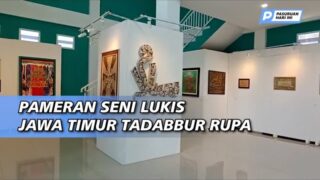 Berkunjung ke Pameran Seni Lukis Jawa Timur Tadabbur Rupa Kota Pasuruan