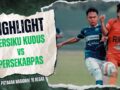 Persekabpas Tumbang di Laga Pertama Babak 16 Besar Liga 3! | Highlights PERSIKU KUDUS VS PERSEKABPAS