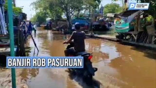 Kondisi Terkini Banjir Rob Pasuruan