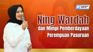 Ning Wardah dan Mimpi Pemberdayaan Perempuan Pasuruan