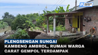 Hujan Deras di Pasuruan Sebabkan Longsor Plengsengan Sungai Kambeng